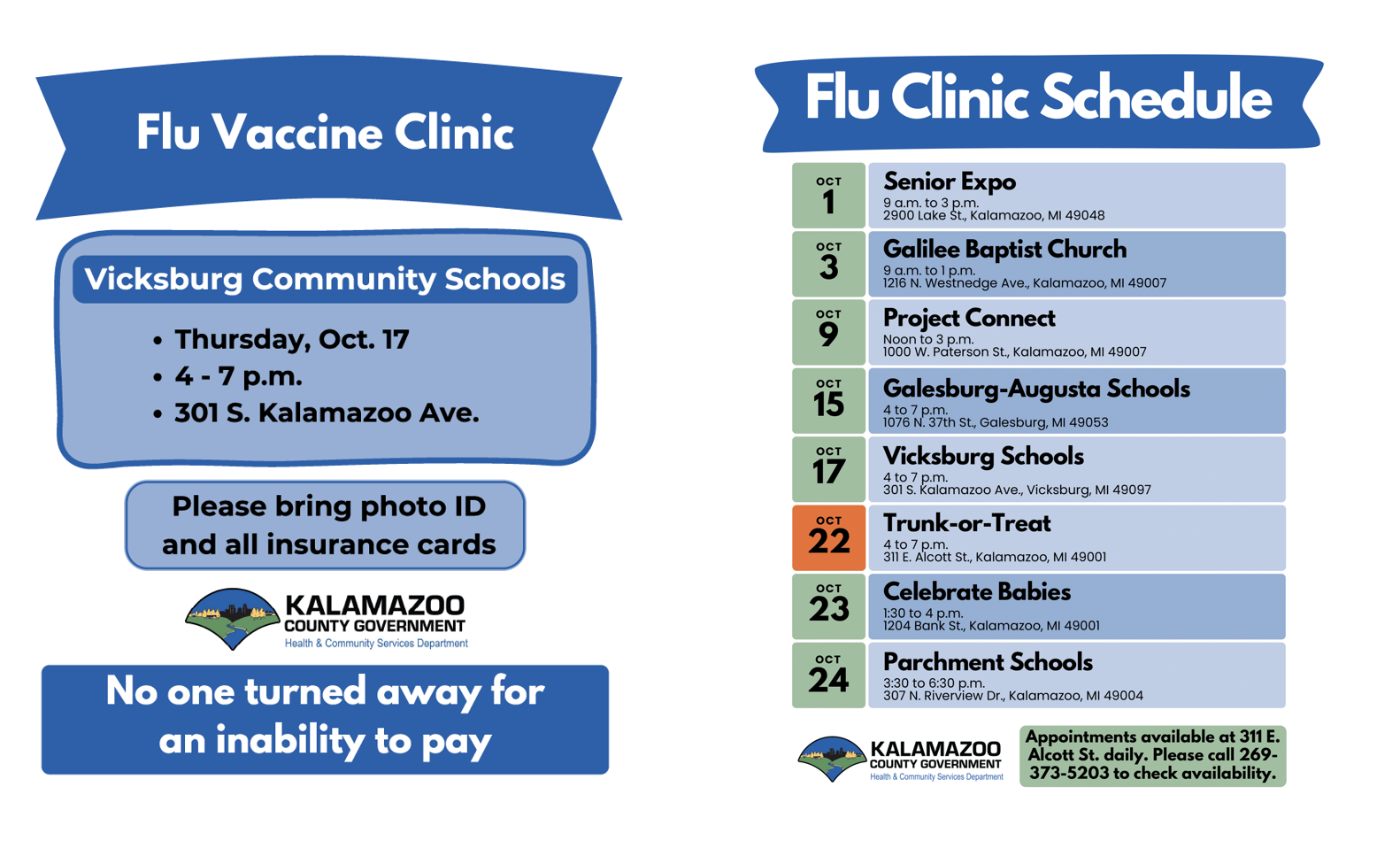 Flu Vaccine Clinic at Vicksburg Community Schools. Thursday, October 17, 4-7PM, 301 S. Kalamazoo Ave. Please bring photo ID and all insurance cards. No one turned away for inability to pay. Run by Kalamazoo County Government Health & Community Services Department.